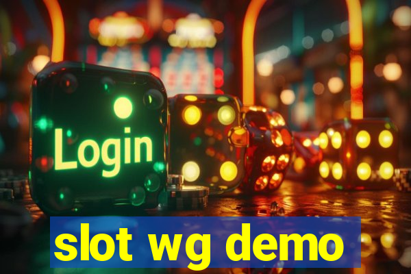 slot wg demo